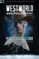 Book cover of: Westworld and Philosophy