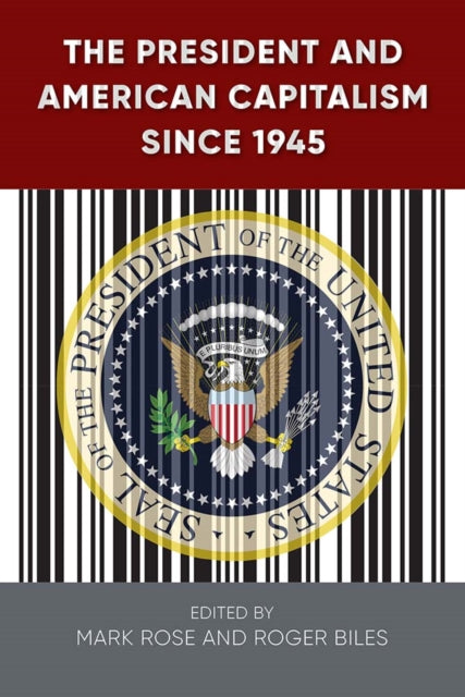 Book cover of: President and American Capitalism Since 1945