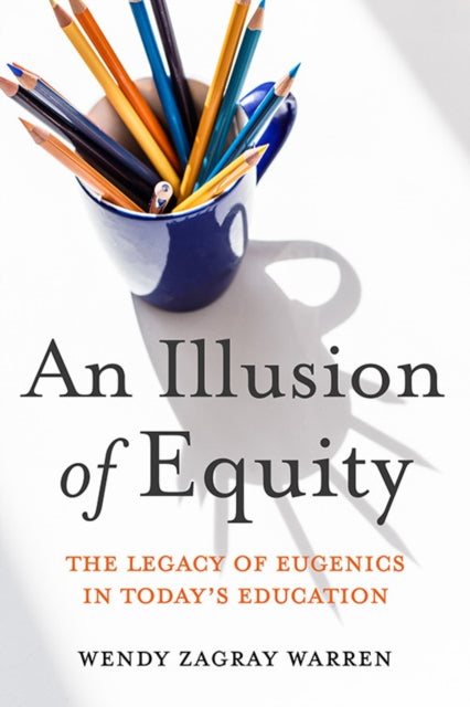 Book cover of: Illusion of Equity. By: Wendy Z. Warren