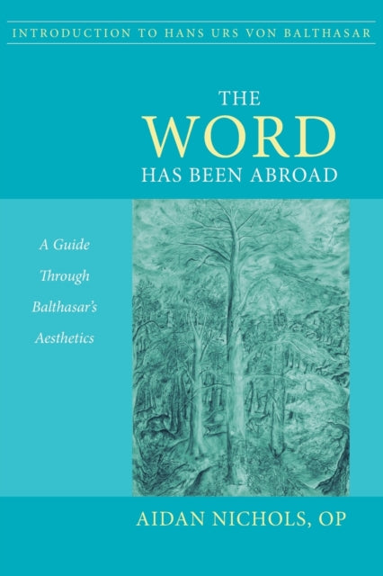 Book cover of: Word Has Been Abroad. By: Aidan Nichols