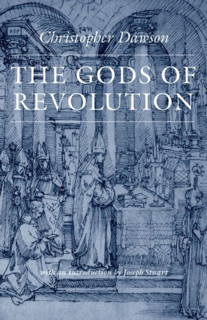 Book cover of: Gods of Revolution. By: Dawson Christopher