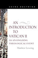 Book cover of: Introduction to Vatican II As an Ongoing Theological Event. By: Matthew Levering