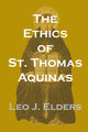 Book cover of: Ethics of St. Thomas Aquinas. By: Leo J. Elders