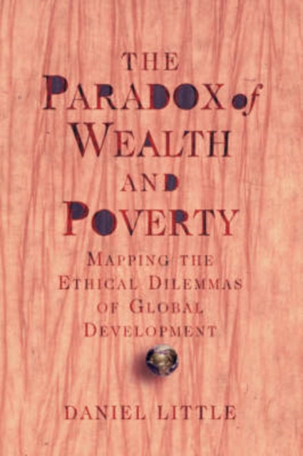Book cover of: Paradox Of Wealth And Poverty. By: Daniel Little