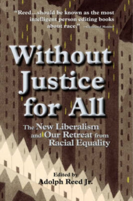 Book cover of: Without Justice For All. By: Adolph Reed Jr.