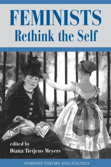 Book cover of: Feminists Rethink The Self