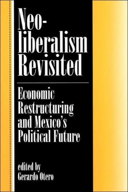 Book cover of: Neoliberalism Revisited. By: Gerardo Otero