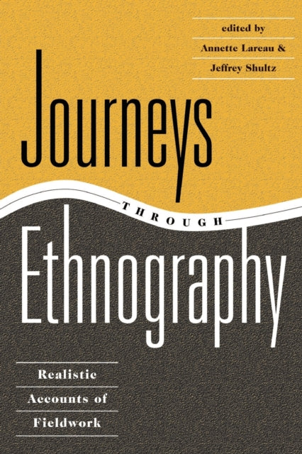 Book cover of: Journeys Through Ethnography. By: Jeffrey Shultz