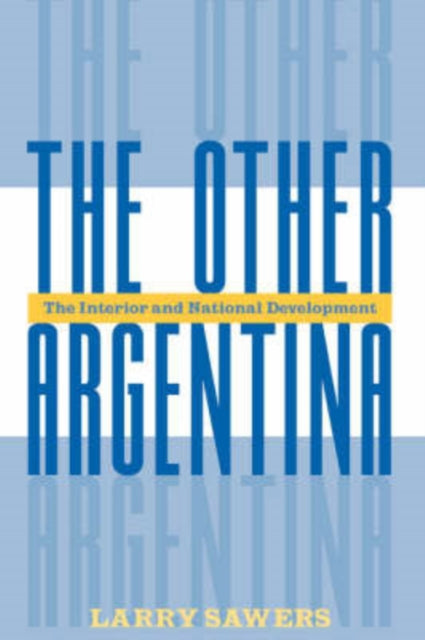 Book cover of: Other Argentina. By: Larry Sawers