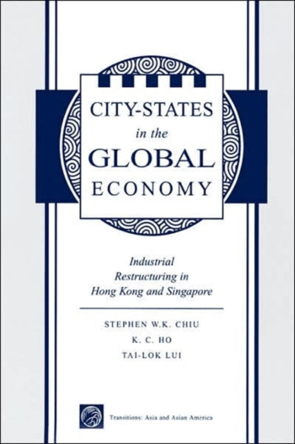 Book cover of: City States In The Global Economy. By: K. C. Ho
