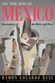 Book cover of: On The Rim Of Mexico. By: Ramon Eduardo Ruiz