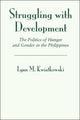 Book cover of: Struggling With Development. By: Lynn M. Kwiatkowski
