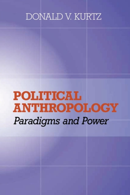Book cover of: Political Anthropology. By: Donald V. Kurtz