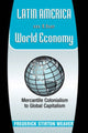 Book cover of: Latin America In The World Economy. By: Frederick Stirton Weaver