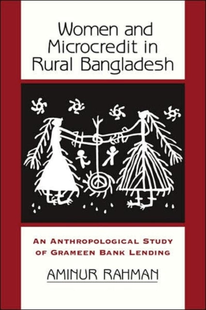 Book cover of: Women And Microcredit In Rural Bangladesh. By: Aminur Rahman