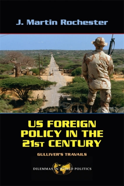 Book cover of: US Foreign Policy in the Twenty-First Century. By: J. Martin Rochester