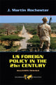 Book cover of: US Foreign Policy in the Twenty-First Century. By: J. Martin Rochester