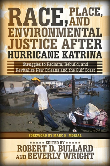 Book cover of: Race, Place, and Environmental Justice After Hurricane Katrina
