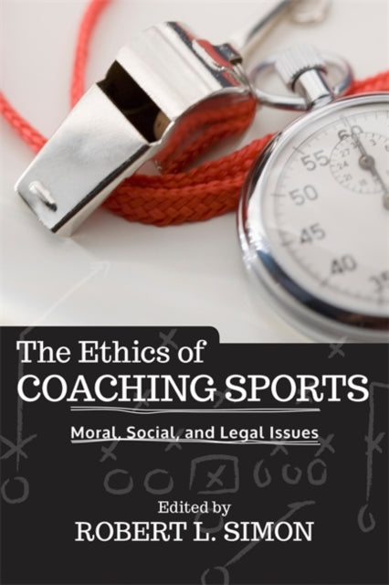 Book cover of: Ethics of Coaching Sports. By: Robert Simon