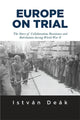 Book cover of: Europe on Trial. By: István Deák