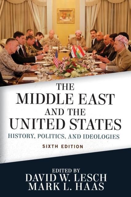 Book cover of: Middle East and the United States. By: David W. Lesch
