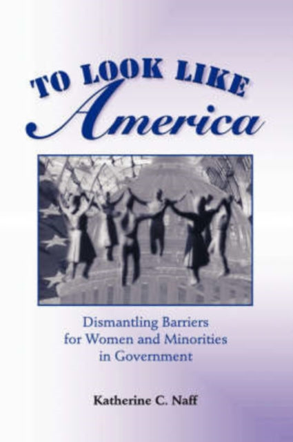 Book cover of: To Look Like America. By: Katherine C. Naff