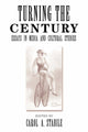Book cover of: Turning The Century. By: Carol A. Stabile