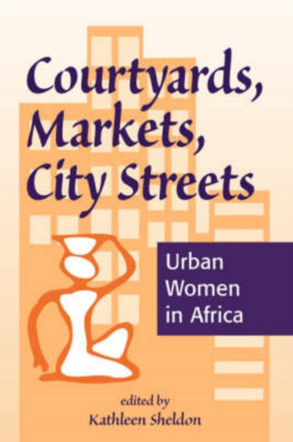 Book cover of: Courtyards, Markets, City Streets