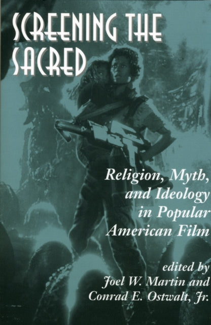Book cover of: Screening The Sacred. By: Joel W. Martin