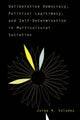 Book cover of: Deliberative Democracy, Political Legitimacy, And Self-determination In Multi-cultural Societies. By: Jorge Valadez