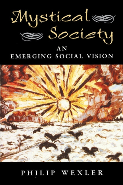 Book cover of: Mystical Society. By: Philip Wexler