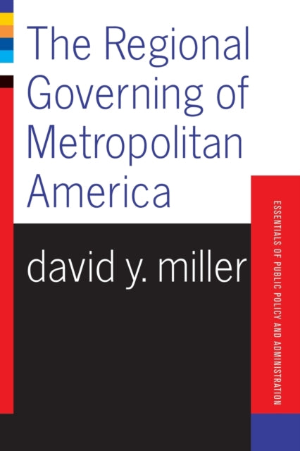 Book cover of: Regional Governing Of Metropolitan America. By: David Miller
