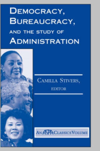 Book cover of: Democracy, Bureaucracy, And The Study Of Administration. By: Camilla Stivers