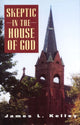 Book cover of: Skeptic in the House of God