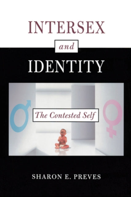 Book cover of: Intersex and Identity. By: Sharon E. Preves