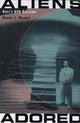 Book cover of: Aliens Adored. By: Susan J. Palmer