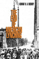 Book cover of: End of American Lynching. By: Ashraf H. A. Rushdy