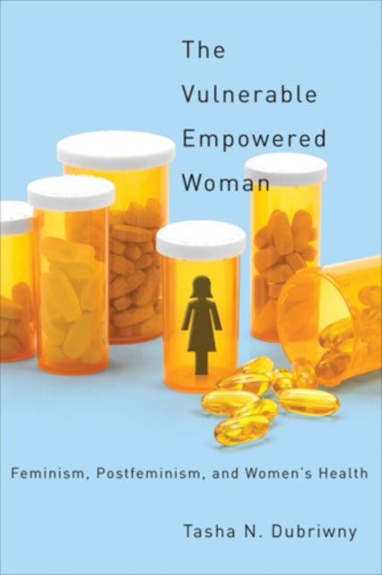 Book cover of: Vulnerable Empowered Woman. By: Tasha N. Dubriwny