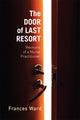 Book cover of: Door of Last Resort. By: Frances Ward