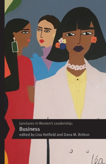 Book cover of: Junctures in Women's Leadership: Business