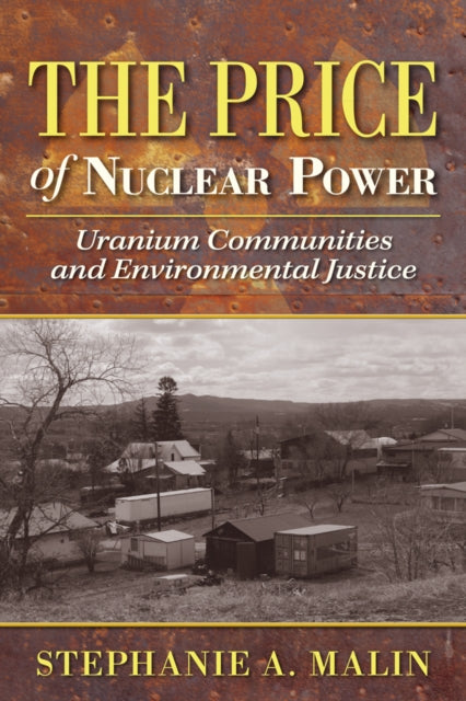 Book cover of: Price of Nuclear Power. By: Stephanie A. Malin