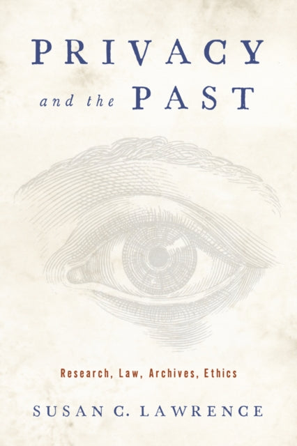 Book cover of: Privacy and the Past. By: Susan C. Lawrence
