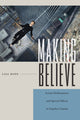 Book cover of: Making Believe. By: Lisa Bode