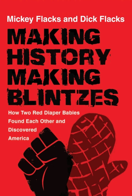 Book cover of: Making History / Making Blintzes. By: Mickey Flacks