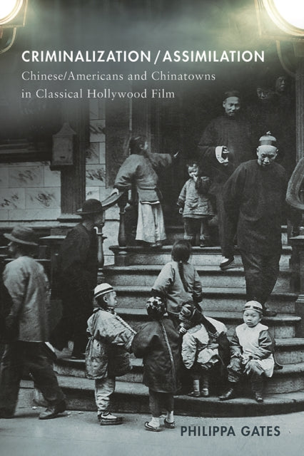 Book cover of: Criminalization/Assimilation. By: Philippa Gates