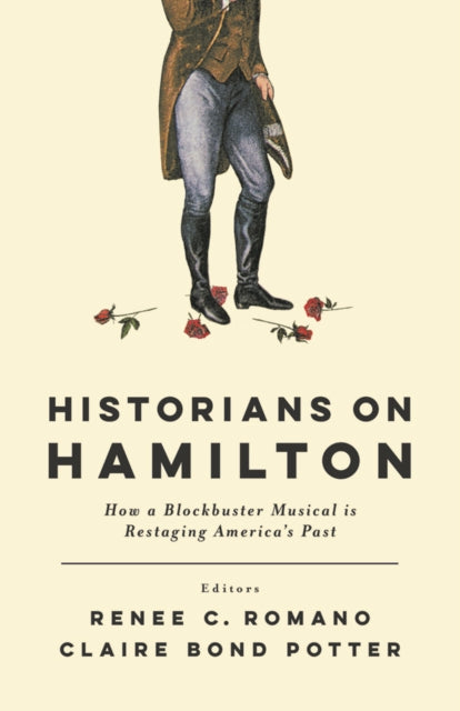 Book cover of: Historians on Hamilton. By: Renee C. Romano