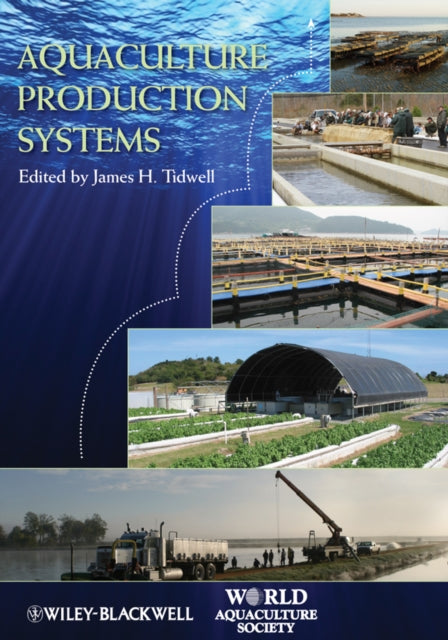 Book cover of: Aquaculture Production Systems. By: James Tidwell
