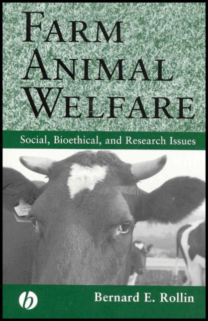 Book cover of: Farm Animal Welfare. By: Bernard E. Rollin