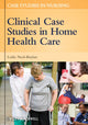 Book cover of: Clinical Case Studies in Home Health Care. By: Leslie Neal-Boylan