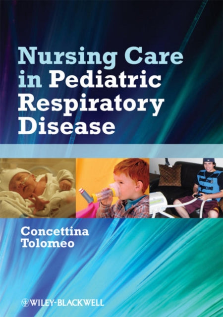 Book cover of: Nursing Care in Pediatric Respiratory Disease. By: Concettina Tolomeo